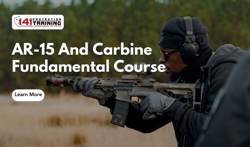 AR-15 And Carbine Fundamental Course